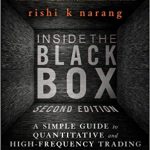 Inside the Black Box: A Simple Guide to Quantitative and High Frequency Trading