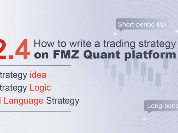 2.4 How to write a trading strategy on FMZ Quant platform