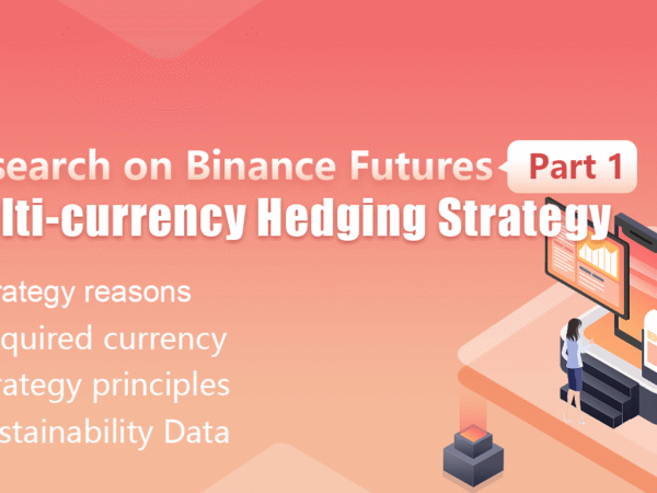 Research on Binance Futures Multi-currency Hedging Strategy Part 1