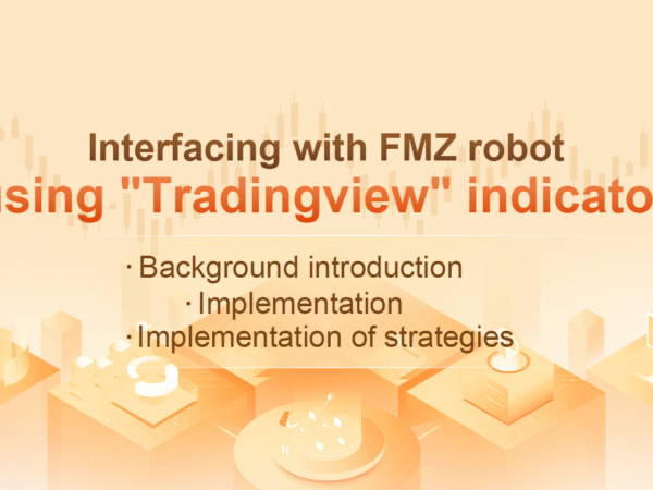 Interfacing with FMZ robot using "Tradingview" indicator