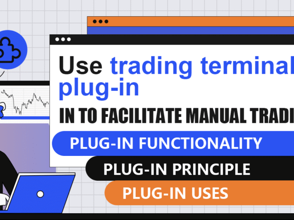 Use trading terminal plug-in to facilitate manual trading