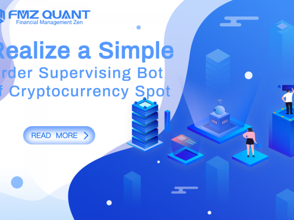 Realize a Simple order Supervising Bot of Cryptocurrency Spot
