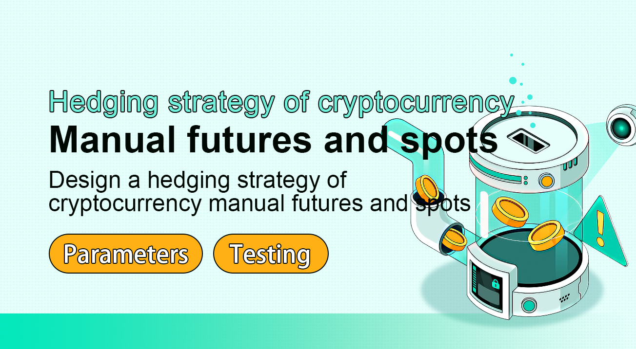 Hedging strategy of cryptocurrency manual futures and spot