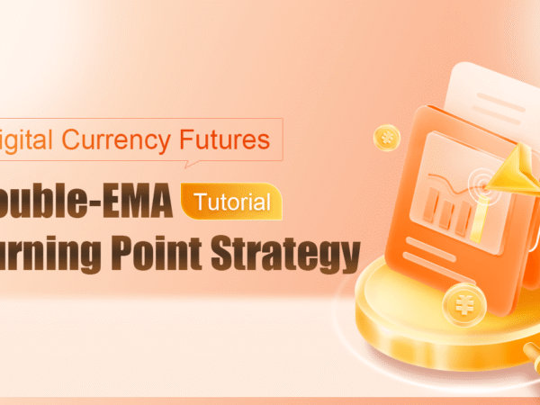 Digital Currency Futures Double-EMA Turning Point Strategy (Tutorial)