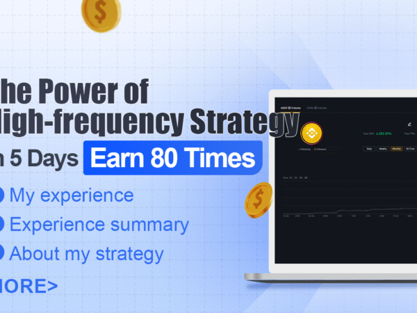Earn 80 Times in 5 Days, the Power of High-frequency Strategy