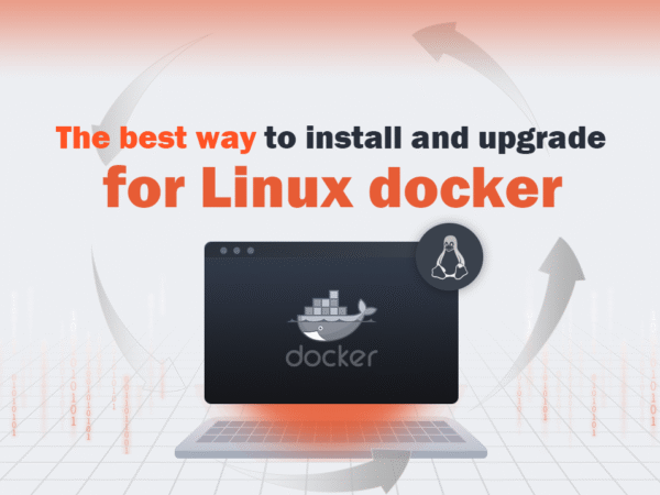 The best way to install and upgrade for Linux docker