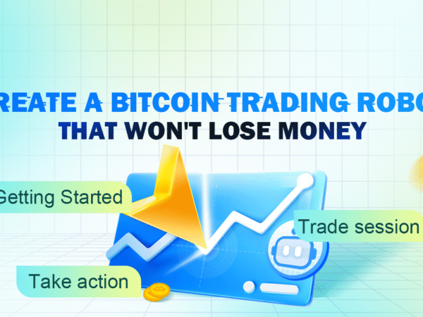 Create a Bitcoin trading robot that won't lose money