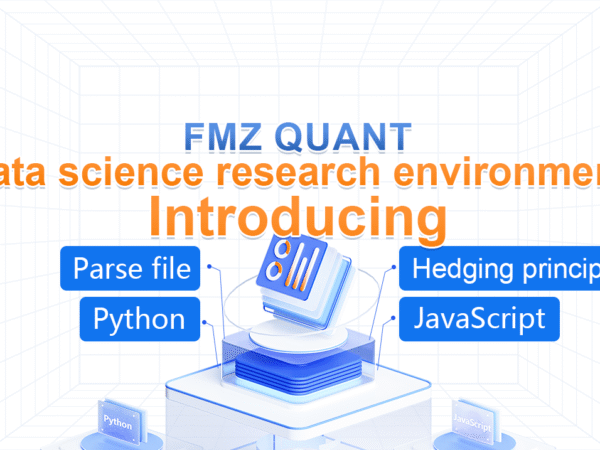 Introducing FMZ Quant data science research environment