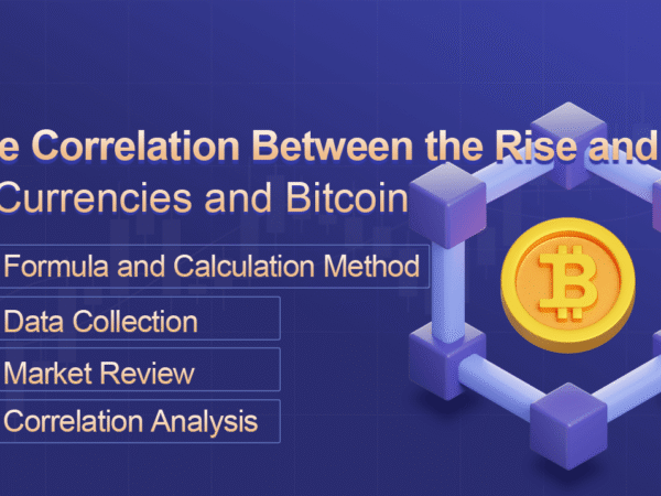 The Correlation Between the Rise and Fall of Currencies and Bitcoin