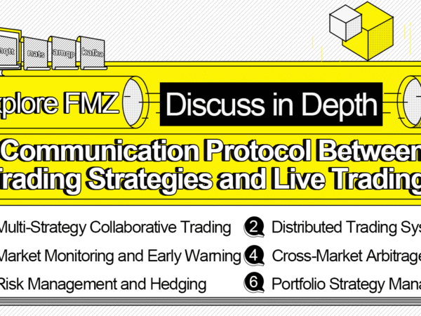 Exploring FMZ: Practice of Communication Protocol Between Live Trading Strategies