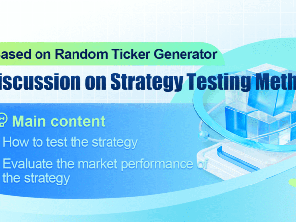 Discussion on Strategy Testing Method Based on Random Ticker Generator