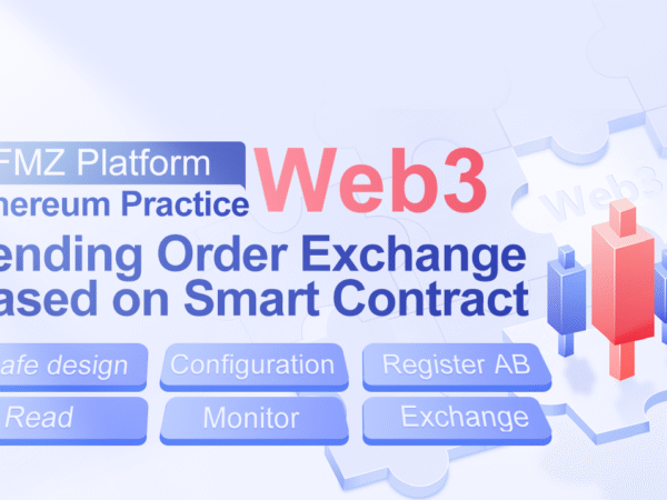 FMZ Platform Web3 Ethereum Practice - Pending Order Exchange Based on Smart Contract